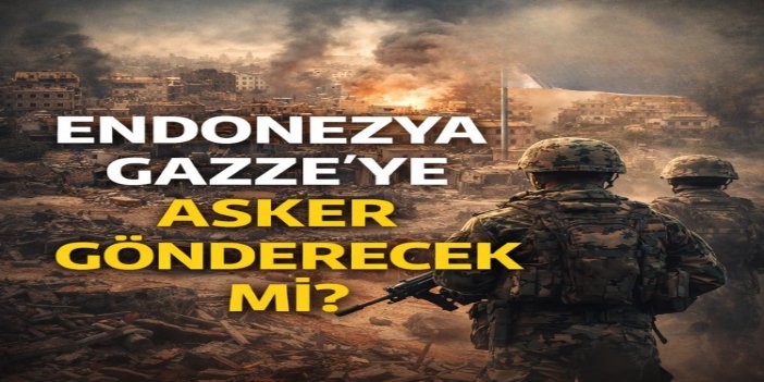 Endonezya, Gazze'ye güvenlik gücü gönderme kararını "Barış Konseyi"ne bağladı