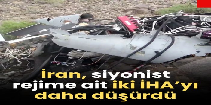 İran, siyonist rejime ait iki İHA’yı daha düşürdü