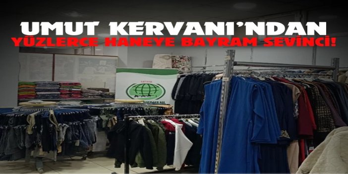 Umut Kervanı yüzlerce aileye bayram sevinci yaşattı