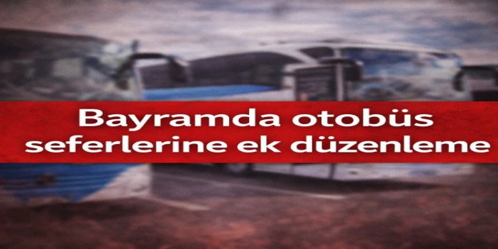Ramazan Bayramı ulaşımı için ek otobüs seferleri