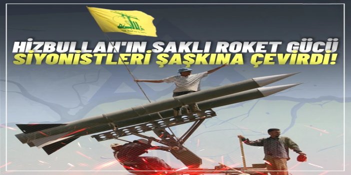 Hizbullah'ın saklı roket gücü, siyonist rejimi şaşırttı