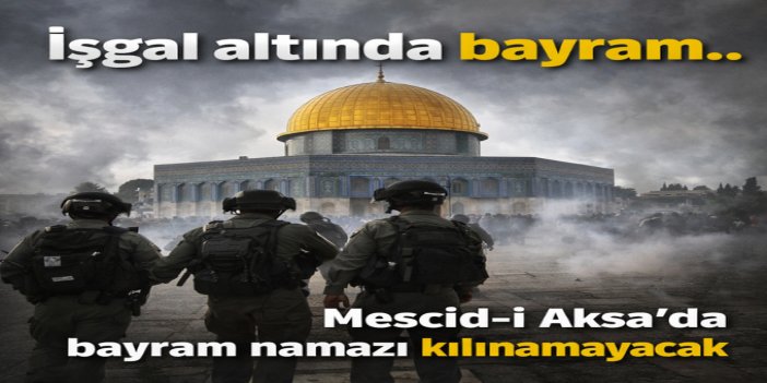 Mescid-i Aksa, bu bayram tekbirsiz kaldı