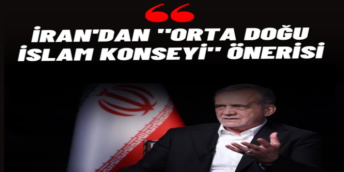 Pezeşkiyan'dan "Orta Doğu İslam Konseyi" önerisi