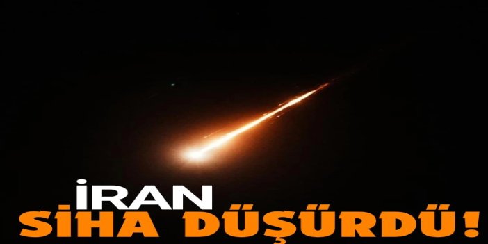 Tahran'da bir İHA düşürüldü