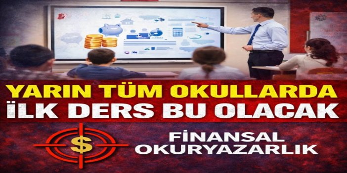 Tüm okullarda yarın ilk ders: "Finansal Okuryazarlık"