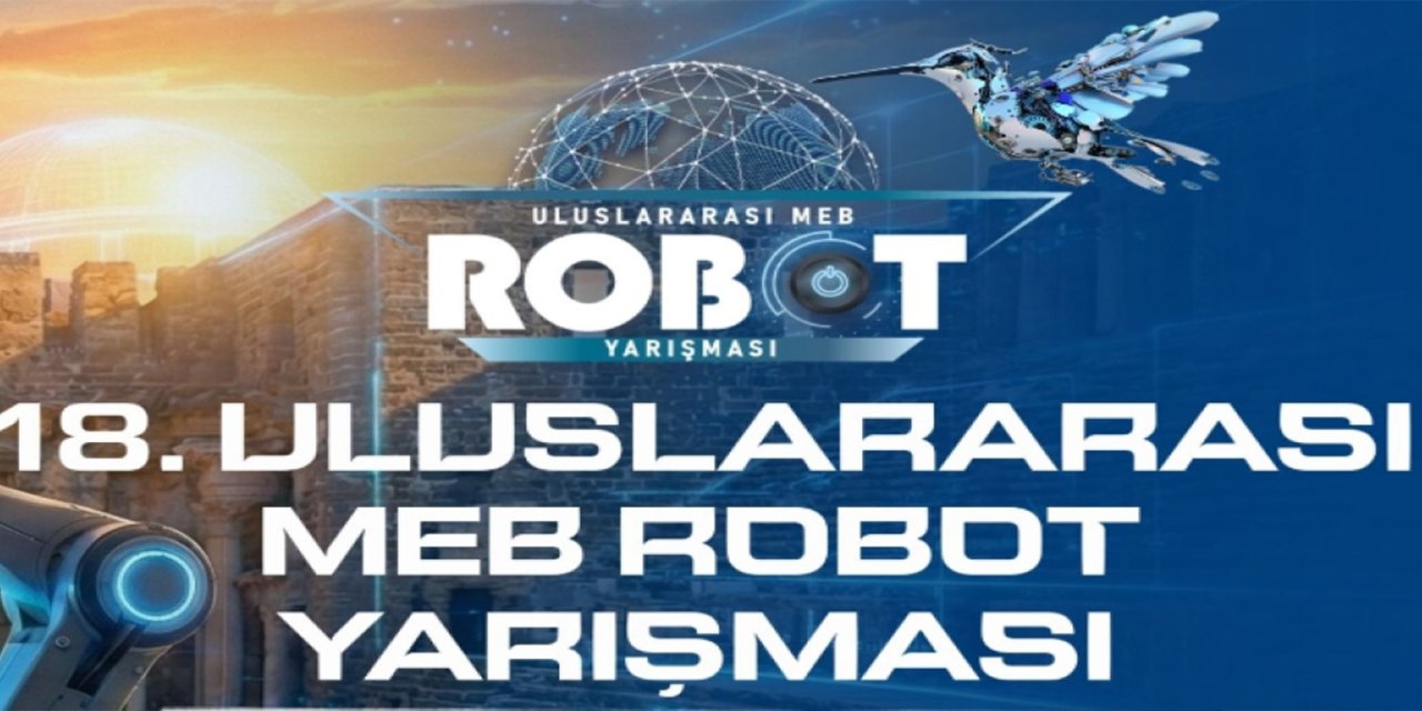 MEB robot yarışması başvuru süresi uzatıldı