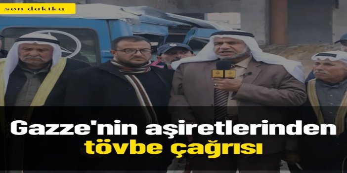 Gazze'nin aşiretleri işgalle bağlantılı milislere tövbe çağrısı yaptı