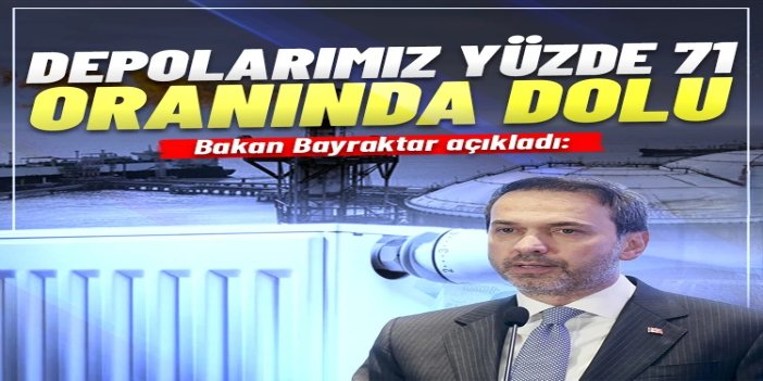 Bakan Bayraktar: Yeraltı doğal gaz depolarımız yüzde 71 oranında dolu