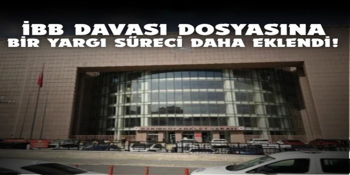 İBB davasına bir soruşturma daha