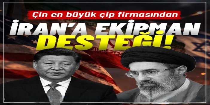 Çin'in en büyük çip üreticisi İran ordusuna ekipman tedarik etti