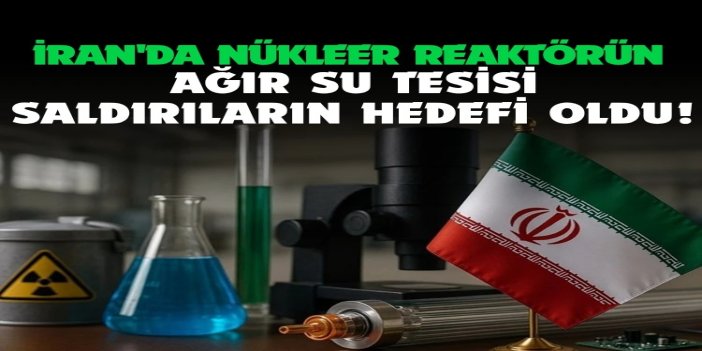 İran'da nükleer reaktör için kullanılan ağır su tesisine saldırı