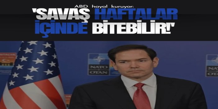 ABD Dışişleri Bakanı Rubio: Savaş haftalar içinde bitebilir