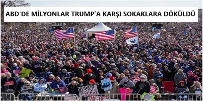 ABD’de milyonlar Trump’a karşı sokaklara döküldü