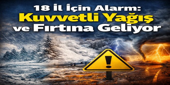 18 il için "sarı" kodlu uyarı: Sağanak, kar ve fırtına bekleniyor