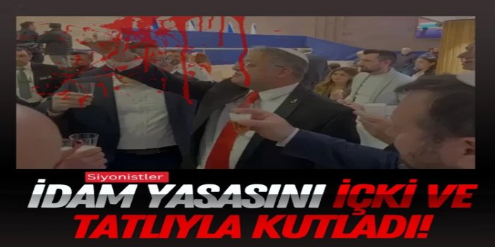 Siyonistler, Filistinlilere yönelik idam yasasını içki ve tatlıyla kutladı