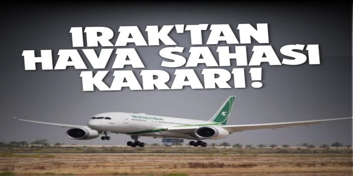 Irak, hava sahasını 3 gün daha kapalı tutma kararı aldı