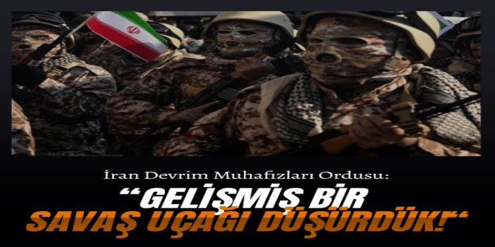 İran Devrim Muhafızları: Keşm Adası'nın güneyinde gelişmiş bir savaş uçağı düşürdük