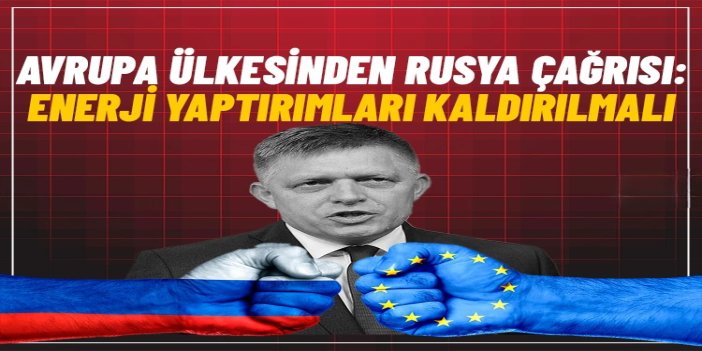 Slovakya Başbakanı: Rusya'ya yönelik enerji yaptırımları kaldırılmalı