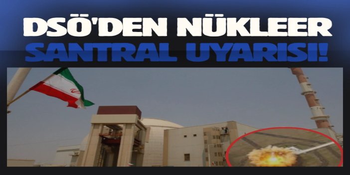 DSÖ'den nükleer santral uyarısı: Nesiller boyu sürecek sağlık etkileri olur