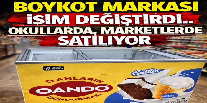 Algida'dan boykottan kaçış hilesi: Marketlerde Oando markasıyla görünmeye başladı