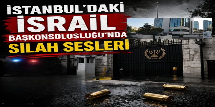 siyonist rejimin İstanbul’daki konsolosluğu çevresinde silah sesleri