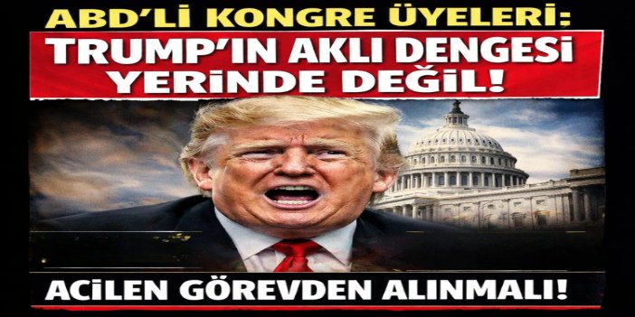 ABD Kongre üyelerinden Trump’a tepki