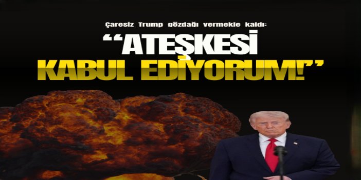 Trump geri adım attı: İran sahadaki direnişiyle ateşkesi dayattı