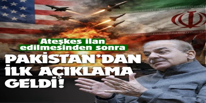 Ateşkes sonrası Pakistan’dan ilk açıklama