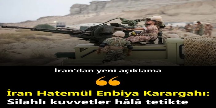 İran Hatemül Enbiya Karargahı: Silahlı kuvvetler hâlâ tetikte