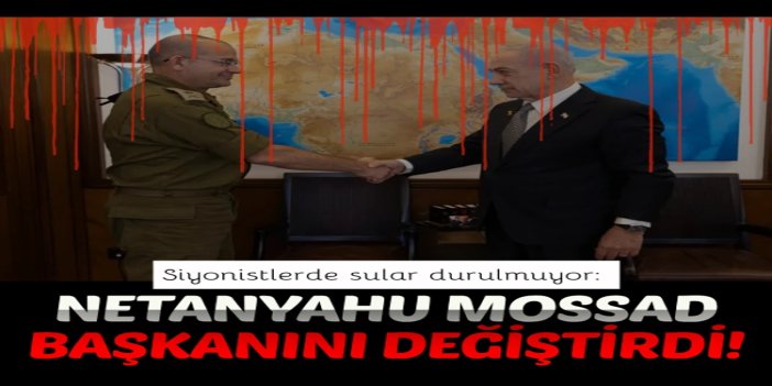 Netanyahu Mossad başkanını değiştirdi