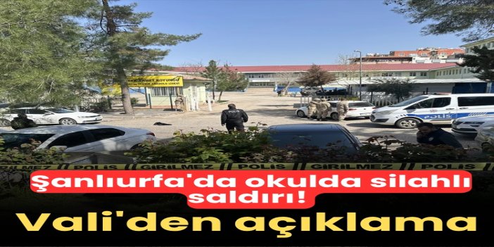 Siverek’te lisede silahlı saldırı: "16 yaralı, saldırgan canına kıydı"