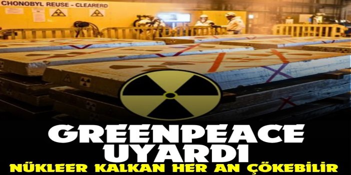 Çernobil için uyarı: Nükleer kalkan her an çökebilir