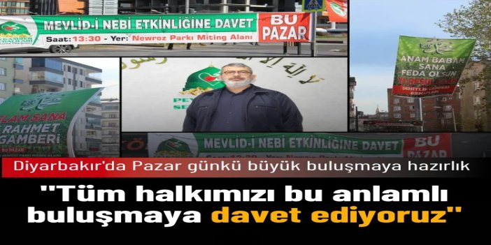 Mevlid-i Nebi Tertip Komitesi: Pazar günkü büyük buluşmaya hazırlık çalışmalarımız devam ediyor