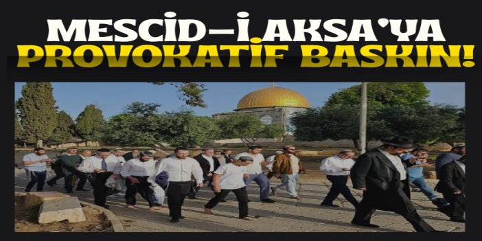Siyonist işgalcilerden Mescid-i Aksa'ya provokatif baskın