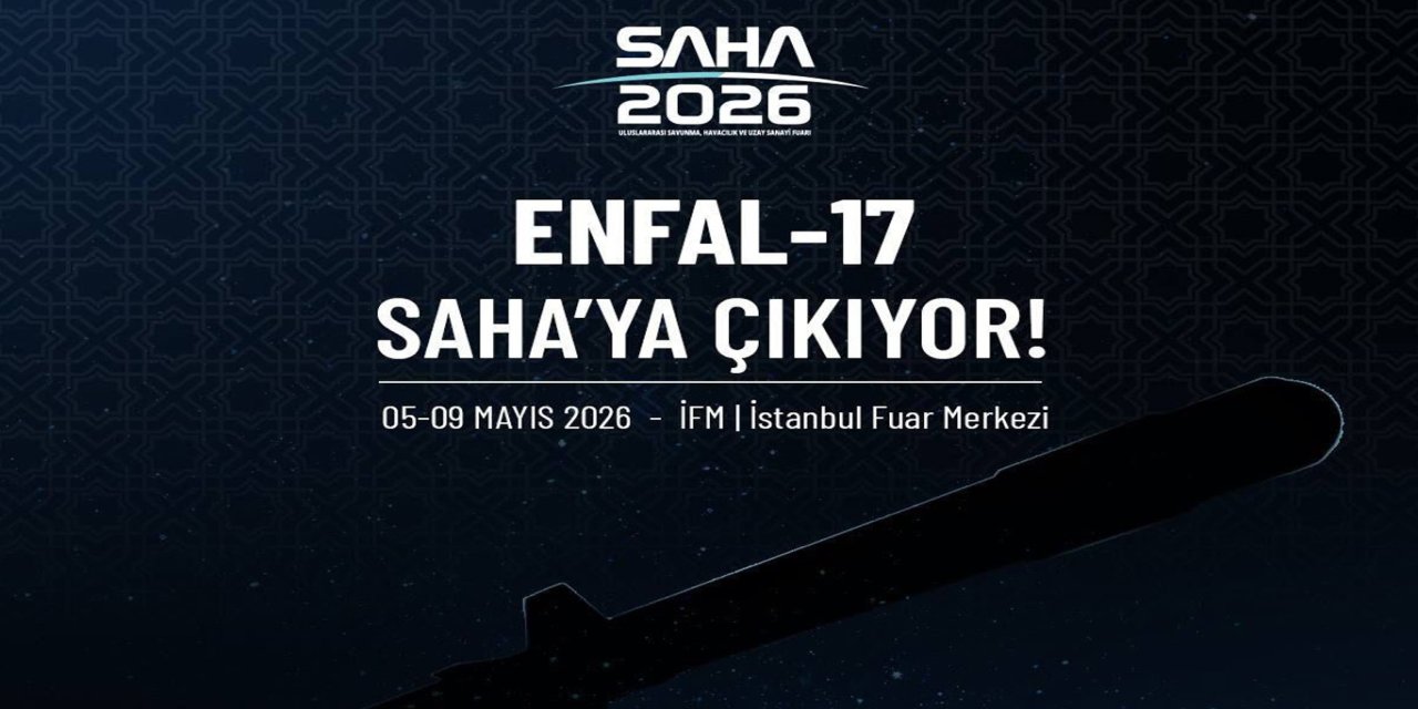 MKE’nin ürettiği ENFAL-17 mühimmatının ismi Kur’an’dan alındı