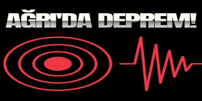 Ağrı'da 4,3 büyüklüğünde deprem