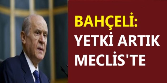 Yetki artık Meclis’te