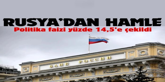 Rusya Merkez Bankası politika faizini yüzde 14,5'e indirdi