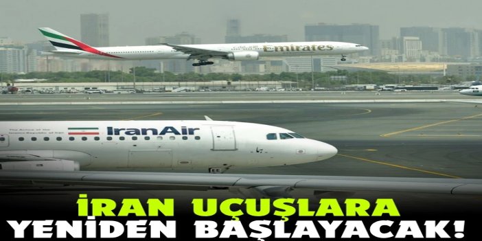 İran dış hat uçuşlarına yeniden başlayacak