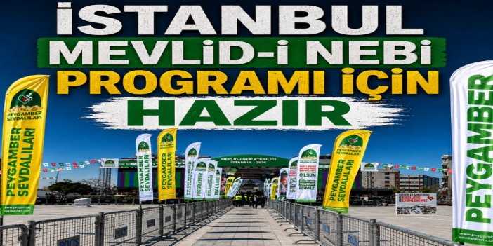 İstanbul Mevlid-i Nebi programı için hazır