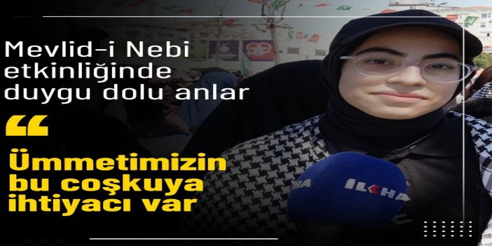Mevlid-i Nebi etkinliğinde duygu dolu anlar: Bu coşku her yıl sürmeli