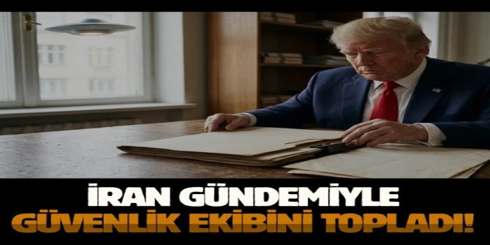 Trump, İran gündemiyle güvenlik ekibini topladı