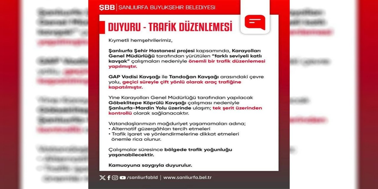 Şanlıurfa’da trafik düzenlemesi: Bazı yollar geçici olarak kapatıldı