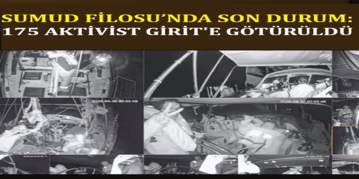 Sumud Filosu’nda son durum: 175 aktivist Girit’e götürüldü