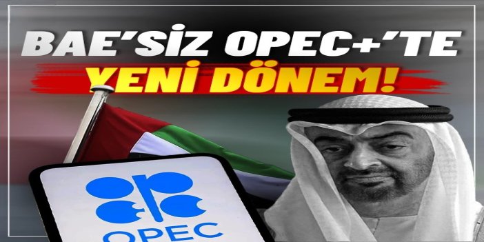 BAE’siz yeni dönem: OPEC+’ta sınırlı üretim artışı kararı