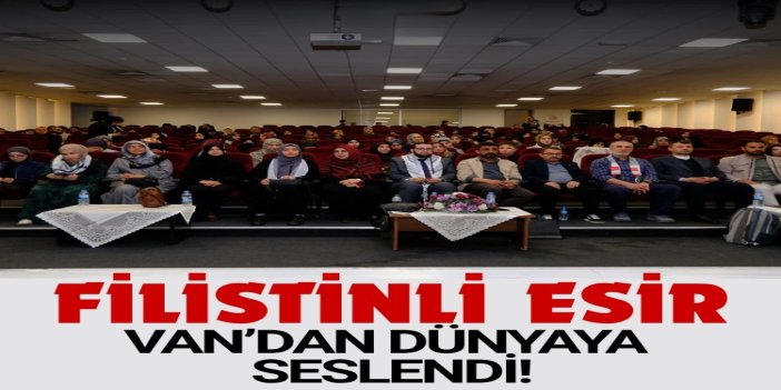 Filistinli esir Van’dan dünyaya seslendi: Kadınlardan, çocuklardan oluşan 11 bin esir idamı bekliyor