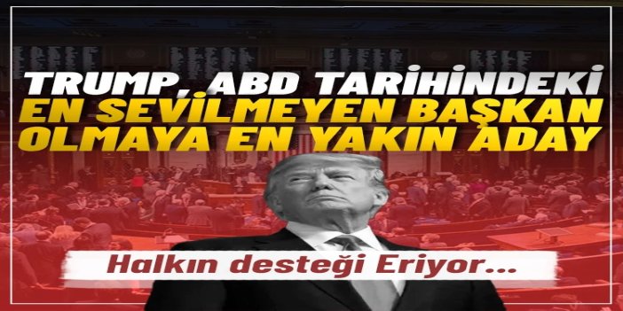 Trump, ABD tarihindeki en sevilmeyen başkan olmaya en yakın aday