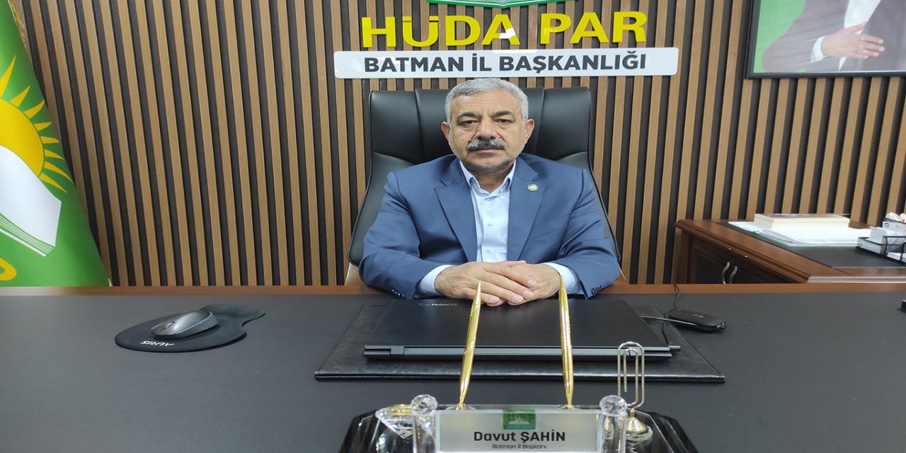 Şahin: Vatandaşlar HÜDA PAR'ı barışın adresi görüyor