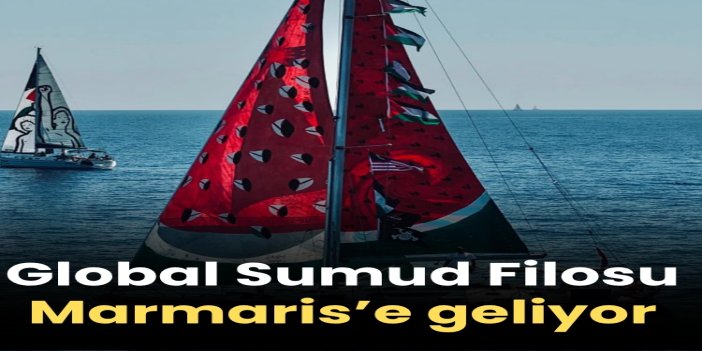 Global Sumud Filosu Marmaris’e geliyor