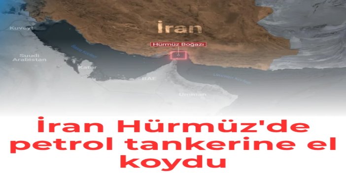 İran, bir petrol tankerine el koydu